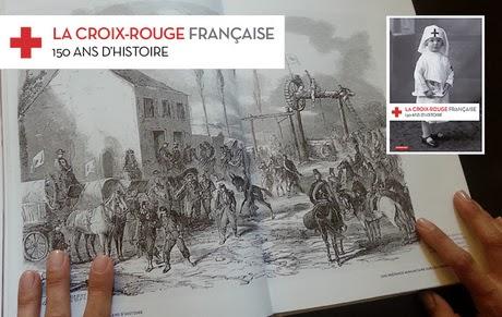 La Croix-Rouge française fête ses 150  ans avec la sortie, aujourd’hui, d’un ouvrage exceptionnel !
