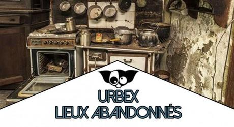 Urbex – Lieux abandonnés