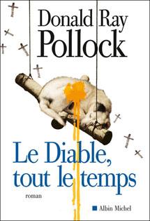 [Livre] Le Diable, tout le temps – Donald Ray Pollock