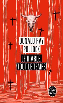 [Livre] Le Diable, tout le temps – Donald Ray Pollock