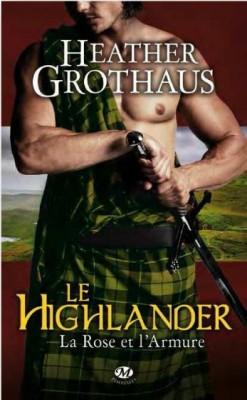 la-rose-et-l-armure,-tome-3-le-highlander-Heather-Grothaus