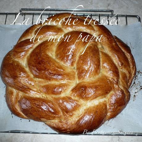 La brioche tressée de mon papa