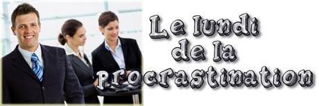 Comme François aujourd'hui, allez bien vous faire m... procrastiner quoi!
