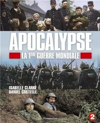 Apocalypse – la 1ere guerre mondiale, Daniel Costelle, Isabelle Clake