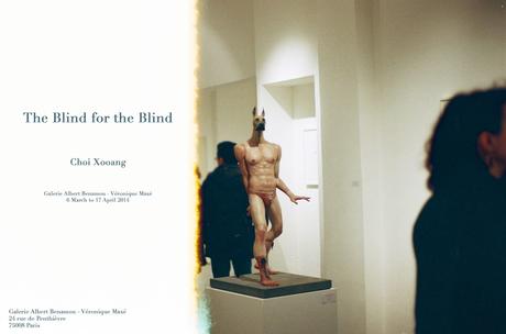 CHOI XOOANG – expo Paris – The Blind for the Blind – galerie Benamou