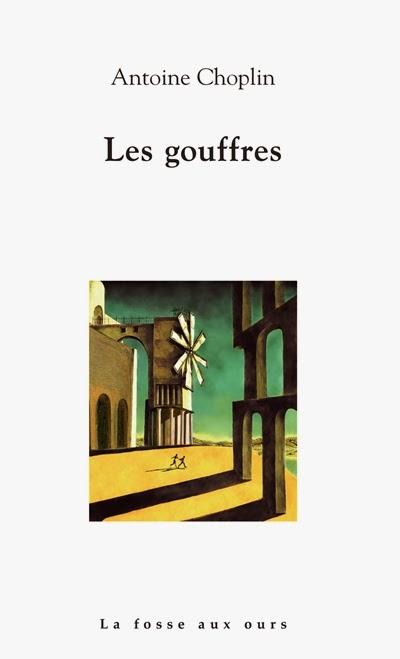 Les gouffres - Antoine Choplin