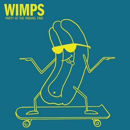 Wimps - Party at the Wrong Time