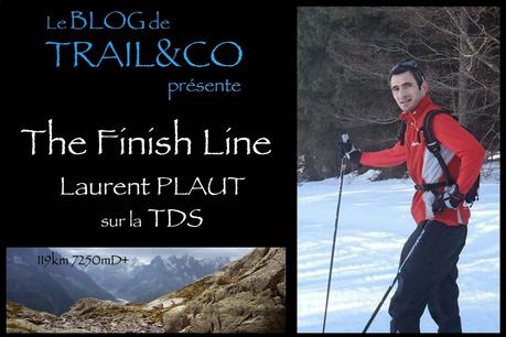 The Finish Line - Laurent PLAUT sur la TDS