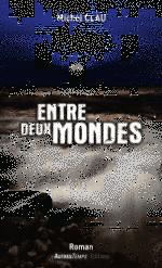 entre deux mondes