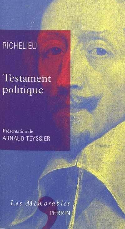 Richelieu, Testament politique, Editions Perrin, Paris, 2011