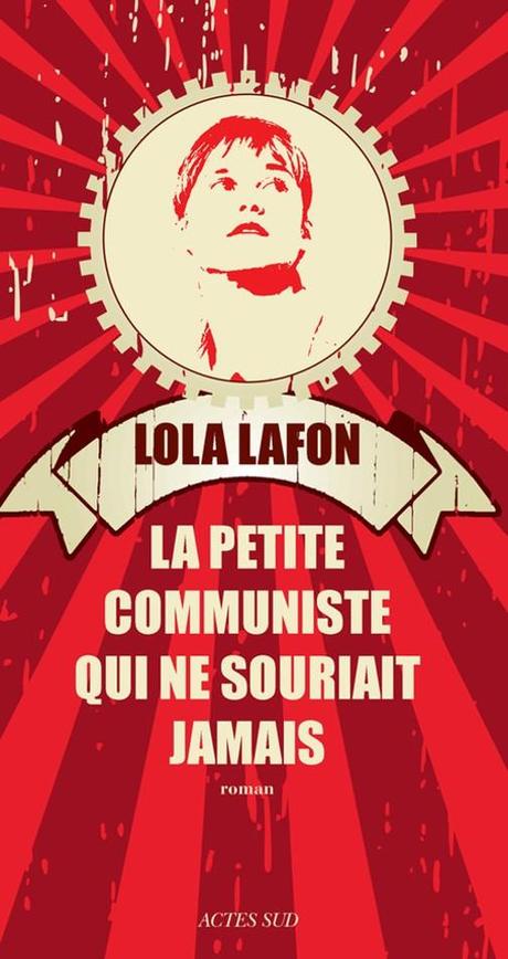 la-petite-communiste-qui-ne-souriait-jamais-lola-lafon