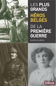 Les plus grands héros belges de la première guerre