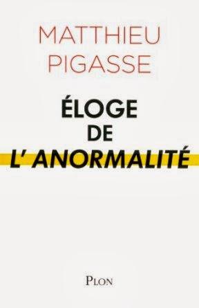 Éloge de l’anormalité, Mathieu Pigasse
