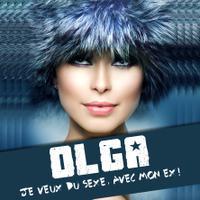 Olga veut du sexe avec son ex!