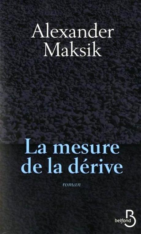 La mesure de la dérive - Alexander Maksik