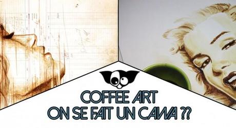 Coffee art : L’art à base de café !