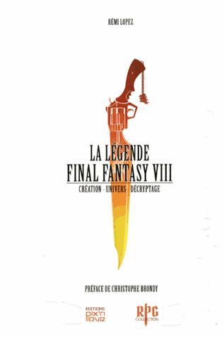 La légende Final Fantasy VIII, éditions Pix'n Love