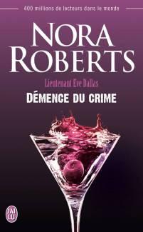 Ltnt Eve Dallas Tome - Démence du Crime de Nora Roberts