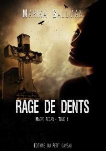Maeve Regan, Tome 1 : Rage de Dents de Marika Gallman