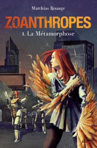 Zoanthropes, Tome 1 : La Métamorphose de Matthias Rouage
