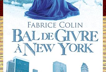 BAL DE GIVRE À NEW-YORK de Fabrice Colin | À Découvrir