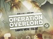 Chronique Operation Overlord Tome