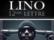 Lino sortira nouveau clip "12ème Lettre" avril