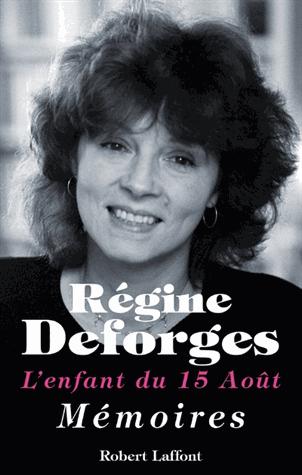 Régine Deforges : Un tel concert de louanges lui aurait été suspect !!!