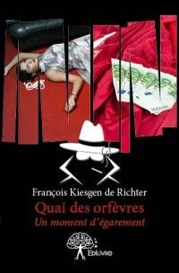 Lettre d'un auteur à son public... François Kiesgen de Richter lève le voile sur les coulisses d'un écrivain, hors des sentiers battus.