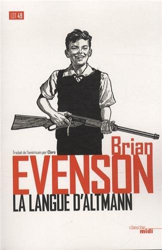 Jeu de massacre et rire jaune - Brian Evenson - La langue d'Altman (Lot49, 2014 - trad. Claro) par Matthieu Hervé