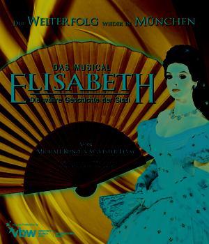 Comédie musicale: Elisabeth, la vraie histoire de Sissi, au Deutsches Theater en 2015