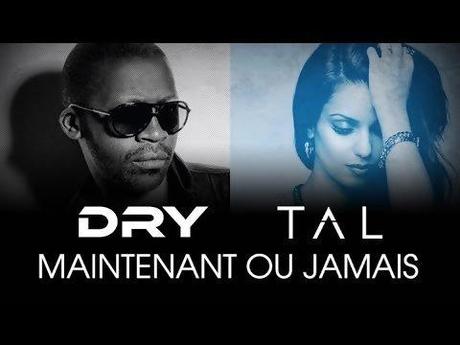 C'est maintenant ou jamais entre Dry et Tal.
