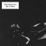 Nouveau single pour Motorama : She Is there
