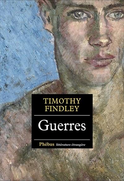 Guerres - Timothy Findley