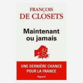 François de Closets, Maintenant ou jamais, Fayard, Paris, 2013
