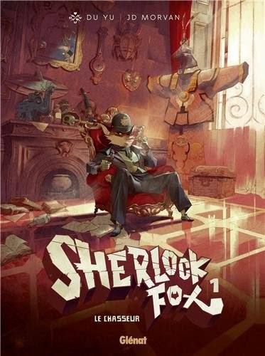 Sherlock Fox – Tome 1 Le Chasseur, Du Yu, Jean-David Morvan