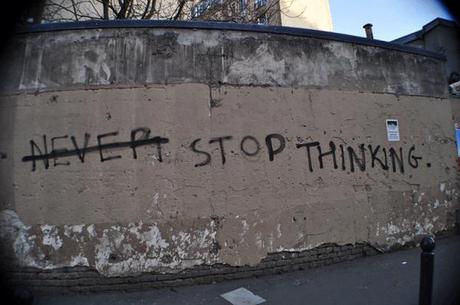 (Never) Stop Thinking
