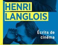 Du 9 avril au 3 août 2014, Le Musée imaginaire d’Henri Langlois à La Cinémathèque Française