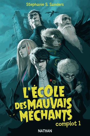 L'école des mauvais méchants de Stehanie S. Sanders