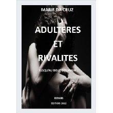 Adultères et Rivalités de Marie Da Cruz