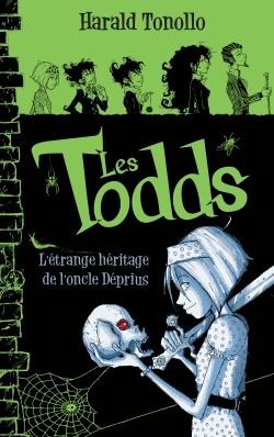 Les Todds - Tome 1 - L'étrange héritage de l'oncle Déprius