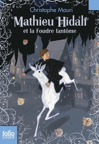 Mathieu Hidalf et la Foudre fantôme -T2
