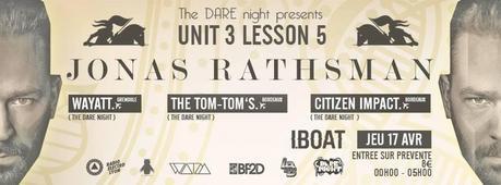 1x2 places - The DARE Night w/ Jonas Rathsman (French Express) à l'I.BOAT Bordeaux
