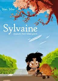 ☆ 12 Silvaine, itinéraire d'une enfant pauvre / Stan Silas
