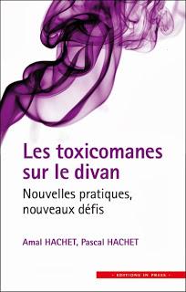 « Les toxicomanes sur le divan. Nouvelles pratiques, nouveaux défis » Interview des auteurs et spécialistes : Amal Hachet et de Pascal Hachet
