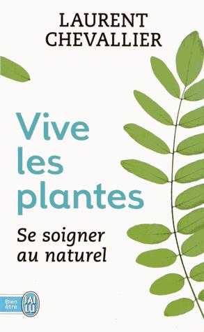 Vive les plantes de Laurent Chevallier