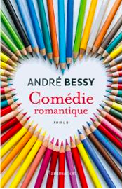 Couverture de Comédie Romantique d'André Bessy