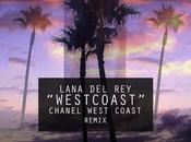 [New Music Remix] LANA CHANEL WEST COAST (REMIX)