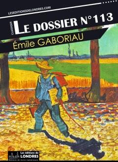 Le Dossier nº113, Emile Garboriau ( Lot du concours 1 million de vues ça se fête)