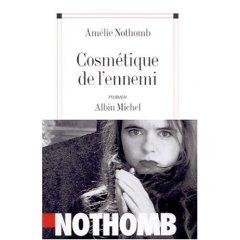 “Cosmétique de l’ennemi” - Amélie Nothomb